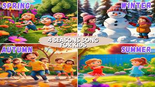 4 Seasons Song for Kids  Nursery Rhymes amp Kids Songs  Seasons for Kids [upl. by Antone599]