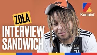 Zola  Interview Sandwich [upl. by Ettebab]