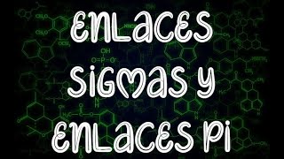 ENLACES SIGMAS Y PI  Química Profe Germán [upl. by Novanod]