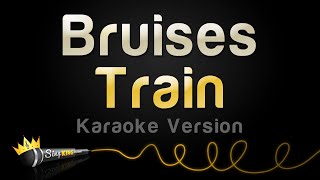 Train  Bruises Karaoke Version [upl. by Ileyan]