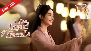 ENG SUB【The Legend of Shen Li】EP13  Xing Zhi tried to find out Shen Lis real mind [upl. by Geraint]