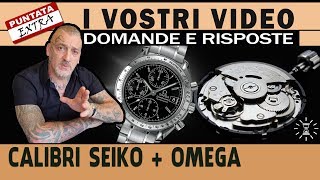 ❓ Le vostre domande 10 Calibri Seiko e Omega Speedmaster Automatico [upl. by Lydon]