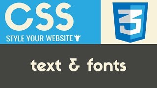 Text amp Fonts  CSS  Tutorial 8 [upl. by Llerrem]