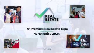 4η Premium Real Estate Expo 2024 [upl. by Blockus341]