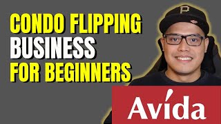 CONDO FLIPPING Business For Beginners Full Tutorial  Real Estate Investing Philippines [upl. by Jard398]