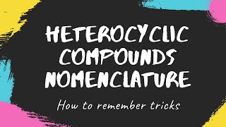 heterocyclic compounds nomenclature IUPAC Nomenclature of Organic Chemistry [upl. by Alison555]