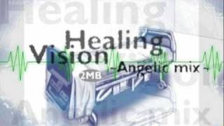 Healing Vision Angelic Mix  2MB [upl. by Haymes]