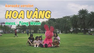 karaoke w mess hoa vÃ ng  feat TÃ¹ng Wean [upl. by Magena]