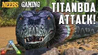 Ark Survival Evolved  Titanboa Attack [upl. by Encrata33]