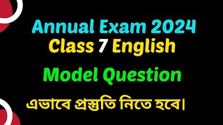 Class 7 English Annual Exam Question 2024  Preparation Guide Class 7 English [upl. by Neelram539]