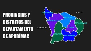 Provincias y Distritos del Departamento de Apurímac  PERÚ [upl. by Aloz]