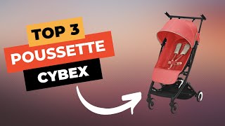 🔥 TOP 3  Meilleure Poussette Cybex 2024 [upl. by Ocirrej]