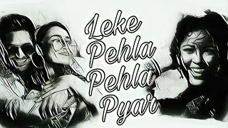 Leke Pehla Pehla Pyaar Remix Edit  Remix  Mixidit [upl. by Ettenahc]