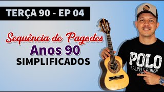 TERÇA 90 Sequência de Pagodes dos Anos 90 Simplificados no Cavaquinho João RIbeiro  EP 04 [upl. by Ateuqirne]