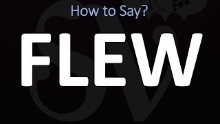 How to Pronounce Flew CORRECTLY [upl. by Begga]