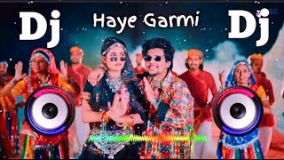 New Haryanvi Dj Song 2024  Haye Garmi dj hard bass [upl. by Nahgiem]