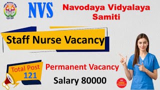 NVS Recruitment NVS Staff Nurse Recruitment Permanent Vacancy Total post 121 [upl. by Heidy]