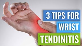 Three Tips for Wrist Tendinitis [upl. by Pogue475]