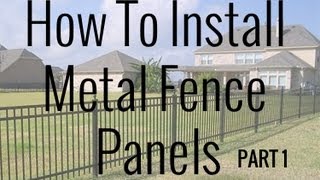 How To Install Metal Fence Panels Part 1  DIY [upl. by Strenta674]