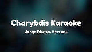 Charybdis Karaoke Epic the Musical by Jorge RiveraHerrans [upl. by Eynaffit904]