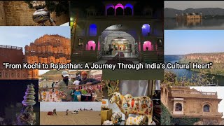 quotFrom Kochi to Rajasthan A Journey Through India’s Cultural Heartquot [upl. by Liakim354]