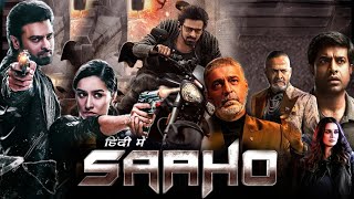 Saaho 2019 Full Movie in Hindi Dubbed HD review amp facts  Prabhas Shraddha Kapoor Arun Vijay [upl. by Neo188]