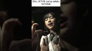 ELLA JKT48 SELALU TERTOLAK CINTANYA YANG SABAR YA jkt48 freyajkt48 ellajkt48 [upl. by Rheingold]