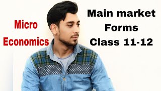 Main market forms  class 11  class 12  Economics [upl. by Burty]