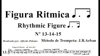 Rhythmic Figure Corchea con puntillo seguida por semicorchea Lección Nº131415 Método Arban´s [upl. by Zales679]