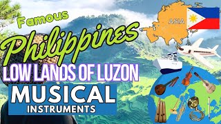 PART1 LOW LANDS OF LUZON  FAMOUS PHILIPPINES MUSICAL INSTRUMENTS WITH NAMES AND PICTURES [upl. by Koressa]