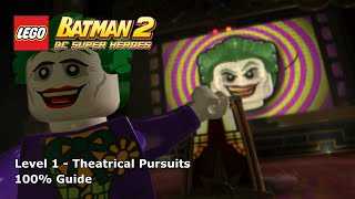 1 Theatrical Pursuits 100 Guide  LEGO Batman 2 DC Super Heroes [upl. by Gigi]