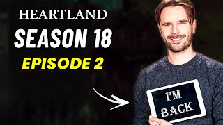 Heartland Season 18 Episode 2 The Awaited Return of Ty Borden [upl. by Htenywg547]