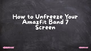 How to Unfreeze Your Amazfit Band 7 Screen [upl. by Raymond]