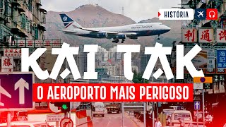 KAI TAK O AEROPORTO MAIS PERIGOSO EP 387 [upl. by Atekin]