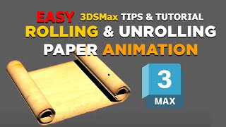 3DSMax Easy Tips amp Tutorial  Rollingunrolling paper Animation [upl. by Petulia640]