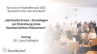 quotSpirituelle Krisen  Grundlagen zur Einordnung eines facettenreichen Phänomensquot Dr Liane Hofmann [upl. by Melan]