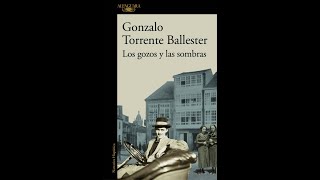 Gonzalo Torrente Ballester Los gozos y las sombras [upl. by Ashlin]