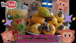 HOW TO MAKE FRESCO DE MARAÑON CASHEW FRUIT JUICE SALVADOREAN STYLE [upl. by Ehtylb]