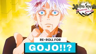 IS GOJO GOOD REROLL FOR GOJO  Jujutsu Kaisen Phantom Parade [upl. by Doownyl]