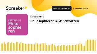 Philosophieren 64 Schwitzen [upl. by Zullo856]