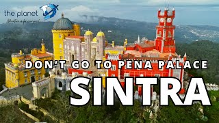 Dont Go to Pena Palace in Sintra Portugal Until You Watch This [upl. by Ynetsed]