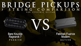 Bare Knuckle RAGNAROK 7 vs Fishman FLUENCE MODERN 7  7 String Bridge Guitar Pickup Comparison Demo [upl. by Arayc]