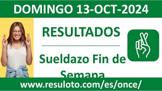 Resultado del sorteo Sueldazo Fin de Semana del domingo 13 de octubre de 2024 [upl. by Papert693]