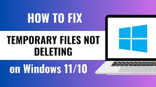 Fix Temporary files not deleting in Windows 11 [upl. by Neibart827]