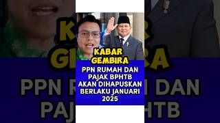 Prabowo akan hapuskan PPN rumah dan Pajak BPHTB berlaku Januari 2025 shorts news [upl. by Asinla744]