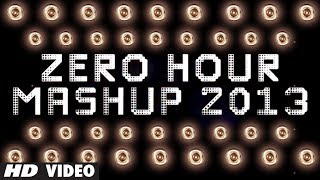 Zero Hour Mashup 2013 Full Song  Best Of Bollywood [upl. by Nnairol]