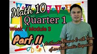 Math 10 Quarter 1 Module 3  Arithmetic Means amp nth Term of an Arithmetic Seq arithmeticmean [upl. by Dorsman]