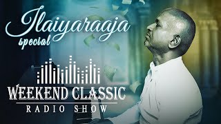 Ilaiyaraaja Podcast  Weekend Classic Radio Show  Interesting Stories with Mirchi Senthil [upl. by Alejo]