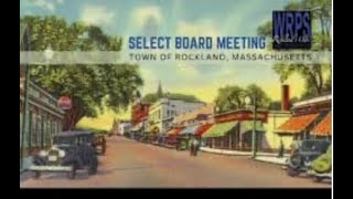 Rockland Select Board Meeting September 172024 [upl. by Heller]