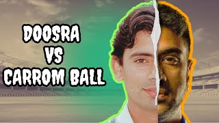 Doosra vs Carrom Ball A Comprehensive Analysis [upl. by Atorod]